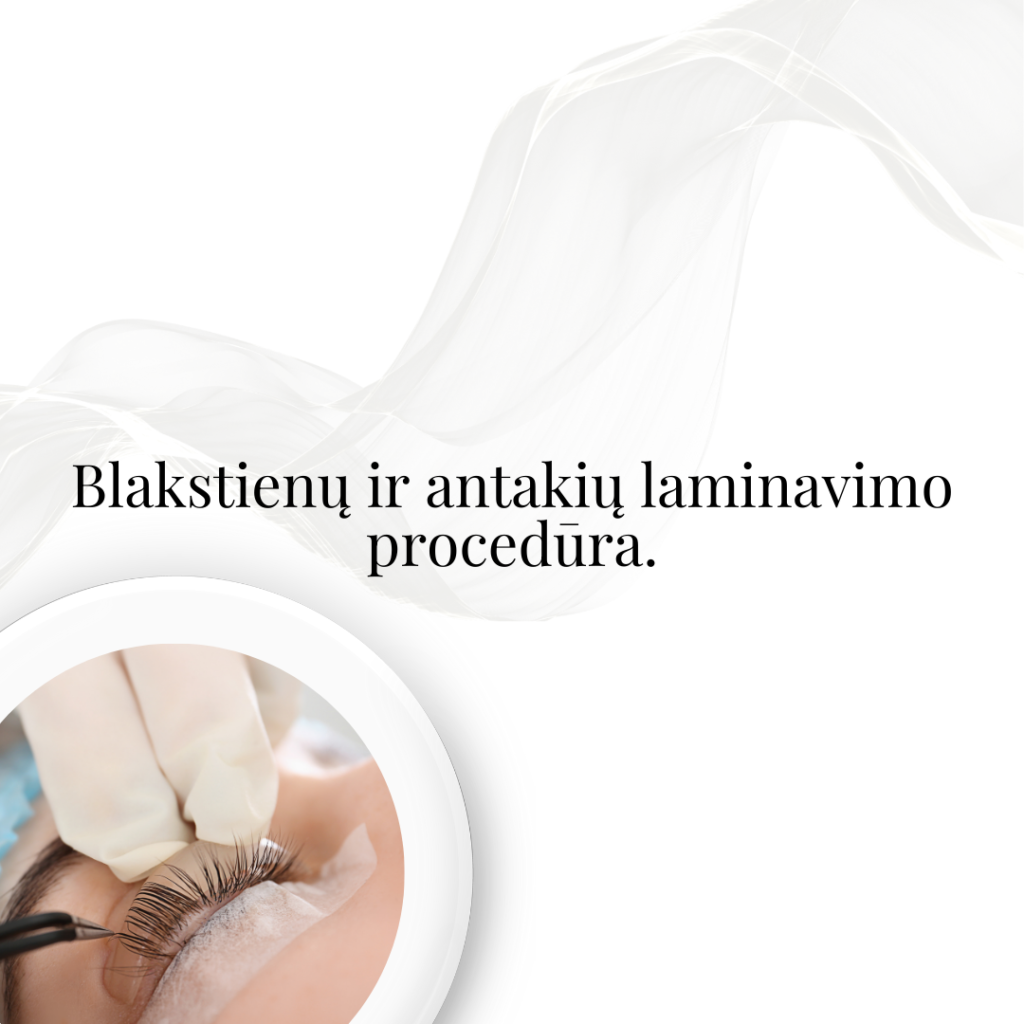 Blakstienų ir antakių laminavimo procedūra