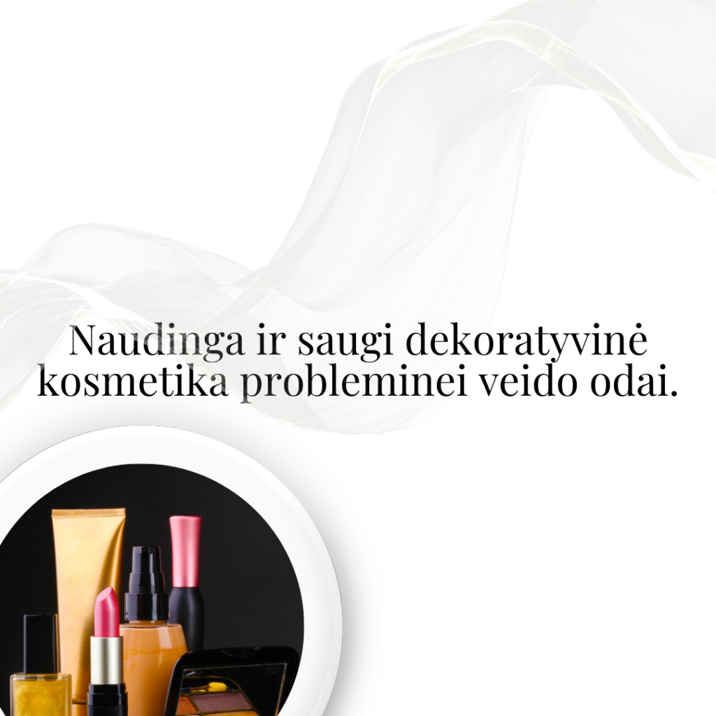 Naudinga ir saugi dekoratyvinė kosmetika probleminei veido odai