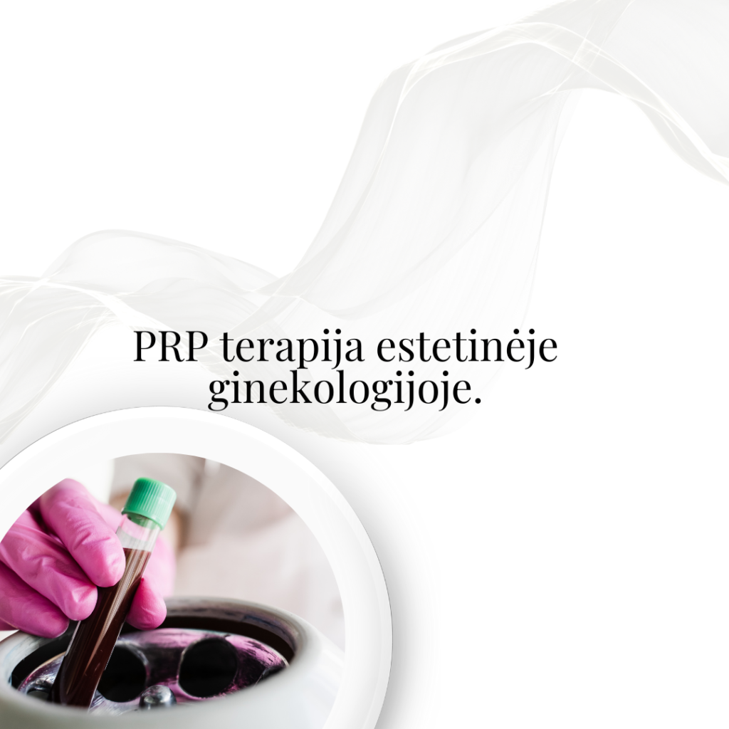 PRP terapija estetinėje ginekologijoje