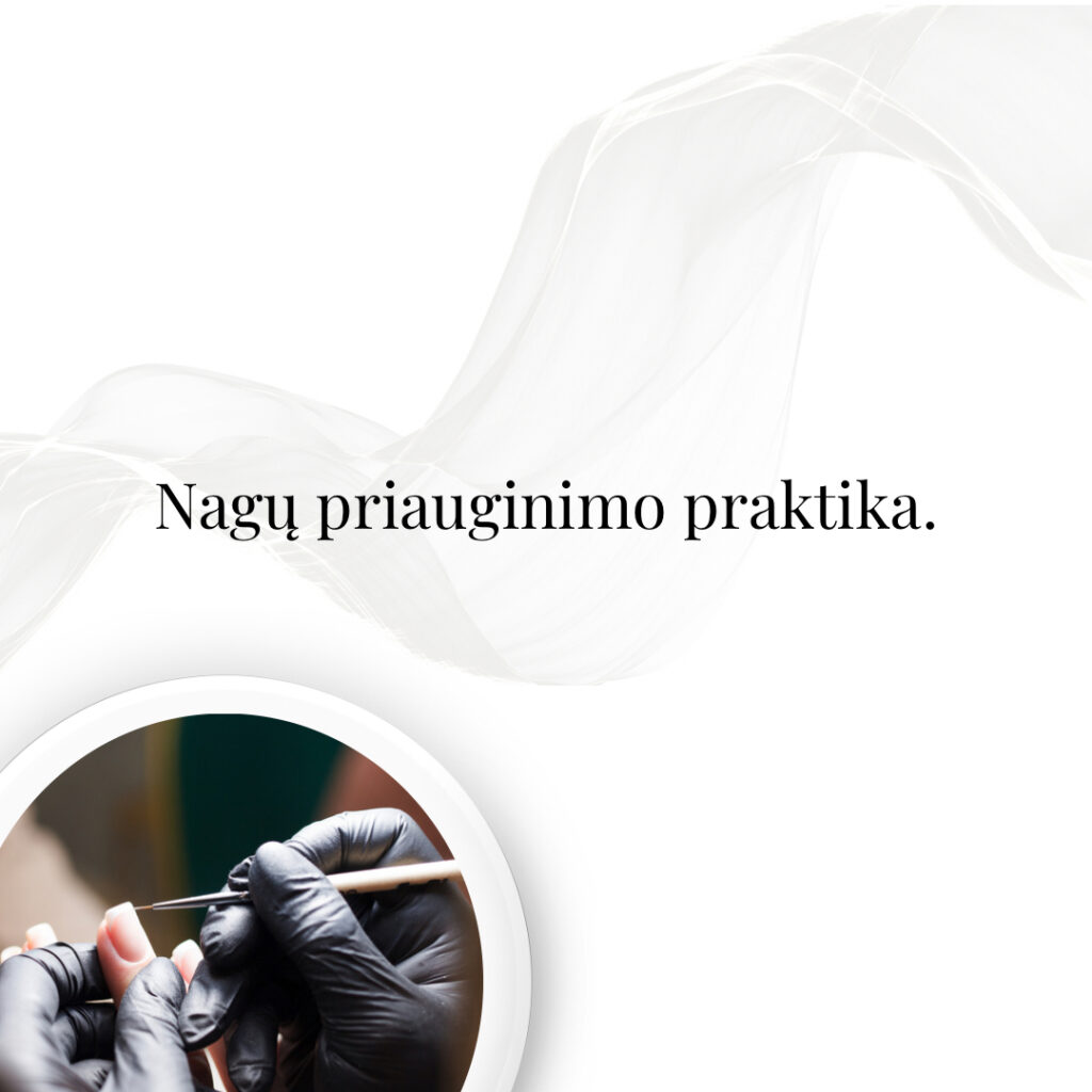Nagų priauginimo praktika